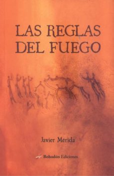 las reglas del fuego-javier merida rodriguez-9788419404466