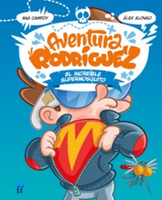aventura rodriguez. el increible supermosquito-9788419472366