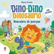 dino-dino descubre el parque (dino-dino dinosaurio)-diana vicedo-9788419511966