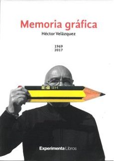 memoria gráfica 1969-2017. héctor velázquez-hector velazquez-9788419555366
