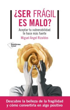 ¿ser fragil es malo? (ebook)-miguel angel rizaldos-9788419655066