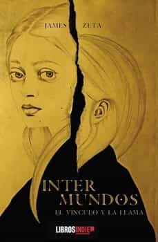 intermundos ii. el vinculo y la llama-james zeta-9788419671066
