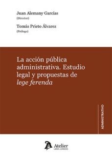 accion publica administrativa. estudio legal y propuestas de lege ferenda-juan alemany garcias-9788419773166