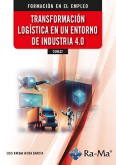 (coml02) transformacion logistica en un entorno de industria 4-0-luis anibal mora garcia-9788419857866