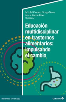 educacion multidisciplinar en trastornos alimentarios: impulsando el cambio (ebook)-9788419900166