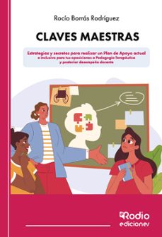 claves maestras   estrategias y secretos para realizar un plan de apoyo actual e inclusivo para tus oposiciones a pedagogia terapeutica y posterior desempeño docente-rocio borras rodriguez-9788419922366