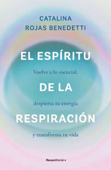 el espíritu de la respiración-catalina rojas benedetti-9788419965066