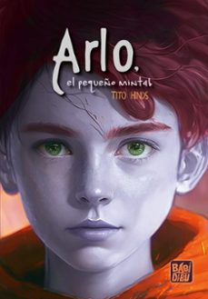 arlo, el pequeño mintab-tito hinds-9788419973566