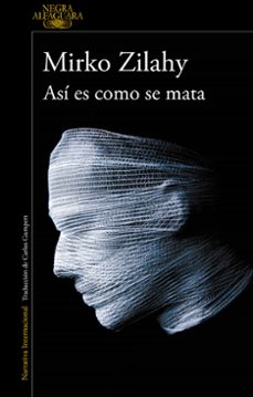 asi es como se mata-mirko zilahy-9788420416366