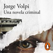 una novela criminal (premio alfaguara de novela 2018) (audiolibro)-jorge volpi-9788420434766