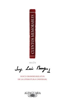 cuentos memorables segun jorge luis borges-9788420475066