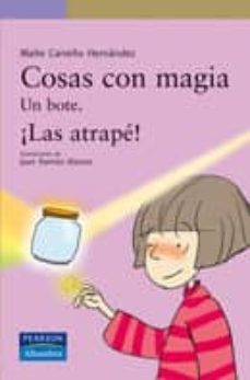 cosas con magia: un bote: ¡las atrape!-juan ramon alonso-maite carreño-9788420553566