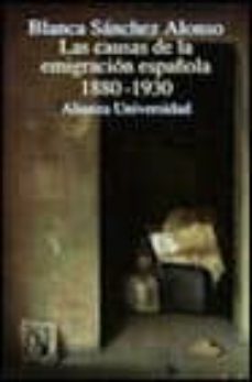 las causas de la emigracion española, 1880-1930-blanca sanchez alonso-9788420628066