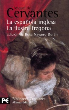 la española inglesa; la ilustre fregona (novelas ejemplares)-9788420659466