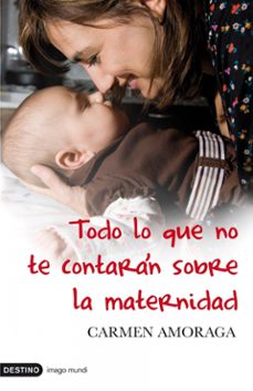 todo lo que no te contaron sobre la maternidad-9788423341566