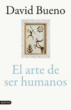 el arte de ser humanos (ebook)-david bueno-9788423367122