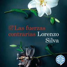 las fuerzas contrarias (audiolibro)-lorenzo silva-9788423367566