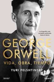 george orwell: vida, obra, tiempo (ebook)-yuri felshtinsky-9788423438266