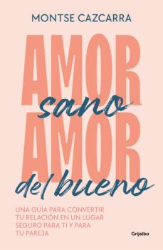 amor sano, amor del bueno (ebook)-montse cazcarra-9788425364266