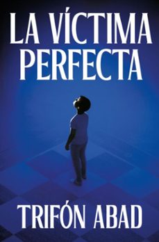 la victima perfecta (ebook)-trifon abad-9788425371066