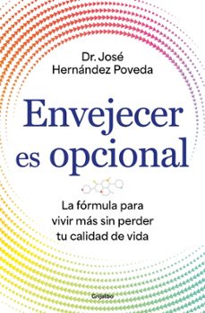 envejecer es opcional-jose hernandez poveda-9788425372766