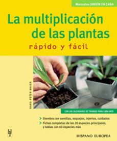 la multiplicacion de las plantas: rapido y facil-9788425515866