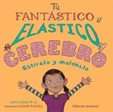 tu fantastico y elastico cerebro-joann deak-9788426139566