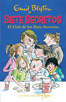 el club de los siete secretos - siete secretos-enid blyton-tony ross-9788426142566