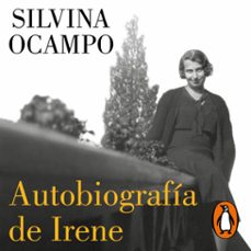 autobiografía de irene-silvina ocampo-9788426481566