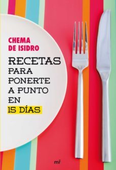 recetas para ponerte a punto en 15 dias (ebook)-chema de isidro-9788427036666