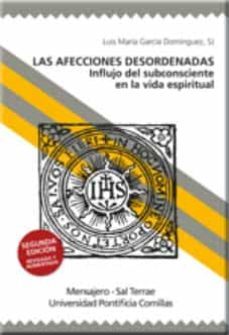 afecciones desordenadas. influjo del subconsciente en la vida espiritual (2ª ed.)-9788427137066