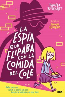 la pandilla misterio 2 - la espía que flipaba con la comida del cole (ebook)-pamela butchart-9788427222366