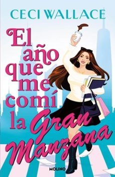 el año que me comi la gran manzana (ebook)-ceci wallace-9788427256866