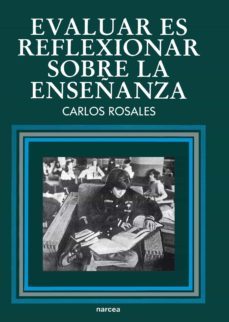 evaluar es reflexionar sobre la enseñanza (ebook)-carlos rosales lopez-9788427719866