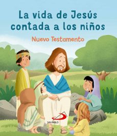 la vida de jesus contada a los niños-9788428574266