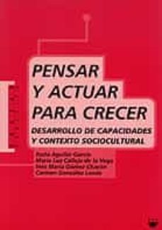 pensar y actuar para crecer-maria luz callejo-9788428817066