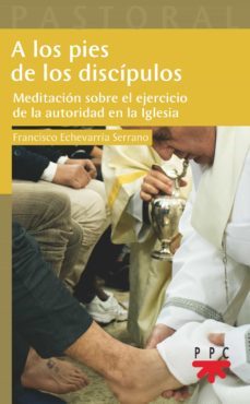 a los pies de los discipulos-francisco echevarria serrano-9788428839266