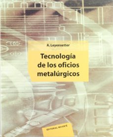 tecnologia para oficios metalurgicos-a. leyenseter-g. wurtember-9788429160666