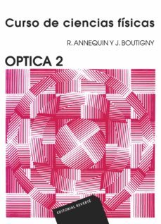 optica 2 (curso de ciencias fisicas annequin) (ebook)-9788429190366