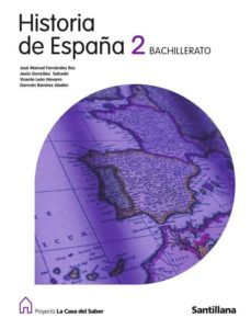 historia de españa (la casa del saber) ed 09 (2º bachillerato)-9788429422566