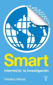 smart. internet(s): una investigacion (ebook)-frederic martel-9788430617166