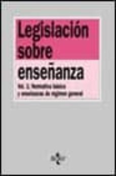 legislacion sobre enseñanza (vol. 1): normativa basica y enseñanz as de regimen general-antonio embid irujo-9788430939466