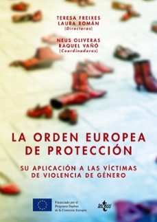 la orden europea de proteccion: su aplicacion a las victimas de violencia de genero-teresa freixes sanjuan-laura roman-9788430965366
