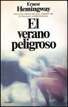 el verano peligroso-ernest hemingway-9788432043666