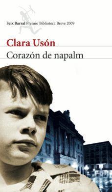 corazon de napalm (premio biblioteca breve 2009)-9788432212666