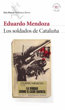 los soldados de cataluña (la verdad sobre el caso savolta) (ebook)-eduardo mendoza-9788432224966