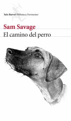 el camino del perro-sam savage-9788432229466
