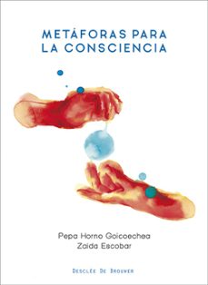 metaforas para la consciencia-pepa horno-9788433031266