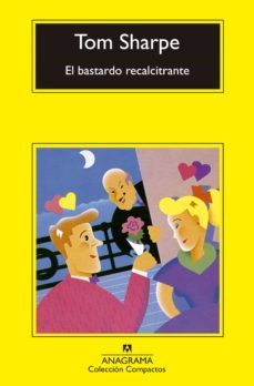 el bastardo recalcitrante-tom sharpe-9788433914866