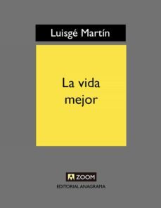 la vida mejor (ebook)-luisge martin-9788433927866